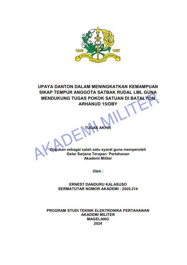 UPAYA DANTON DALAM MENINGKATKAN KEMAMPUAN SIKAP TEMPUR ANGGOTA SATBAK RUDAL LML GUNA MENDUKUNG TUGAS POKOK SATUAN DI BATALYON ARHANUD 15/DBY